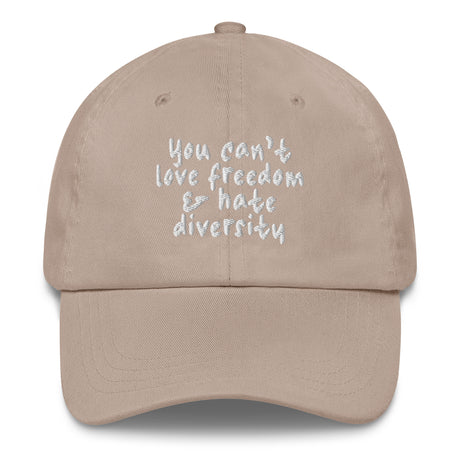 You Can't Love Freedom and Hate Diversity Dad hat-The Original God Ain't Petty But I Am
