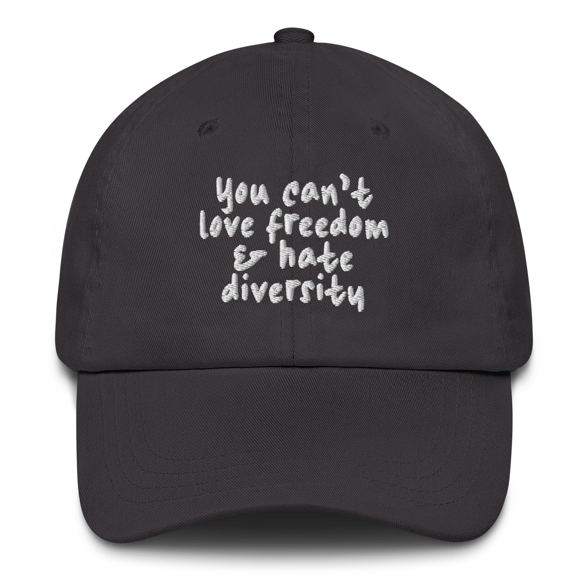 You Can't Love Freedom and Hate Diversity Dad hat-The Original God Ain't Petty But I Am