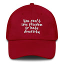 You Can't Love Freedom and Hate Diversity Dad hat-The Original God Ain't Petty But I Am