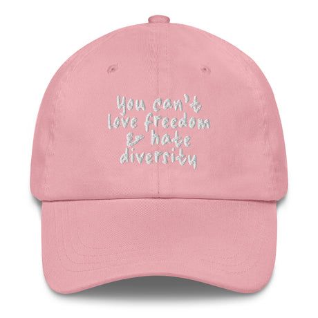 You Can't Love Freedom and Hate Diversity Dad hat-The Original God Ain't Petty But I Am