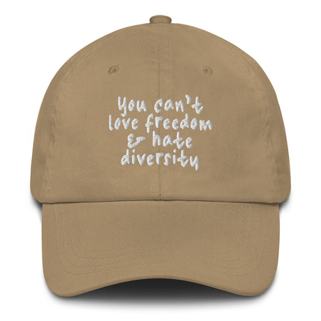 You Can't Love Freedom and Hate Diversity Dad hat-The Original God Ain't Petty But I Am
