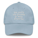 You Can't Love Freedom and Hate Diversity Dad hat-The Original God Ain't Petty But I Am