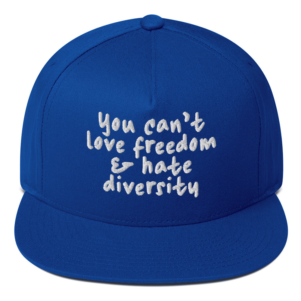You Can't Love Freedom and Hate Diversity Snapback hat-The Original God Ain't Petty But I Am