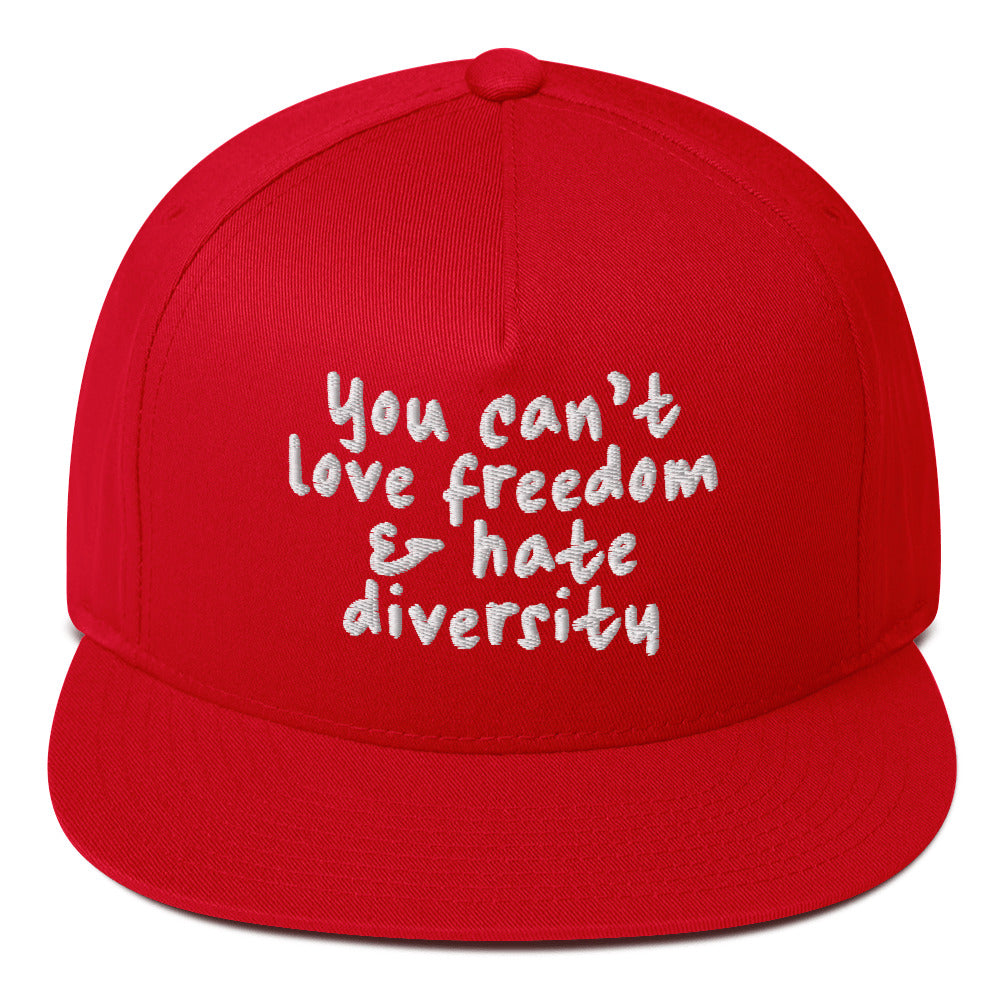 You Can't Love Freedom and Hate Diversity Snapback hat-The Original God Ain't Petty But I Am
