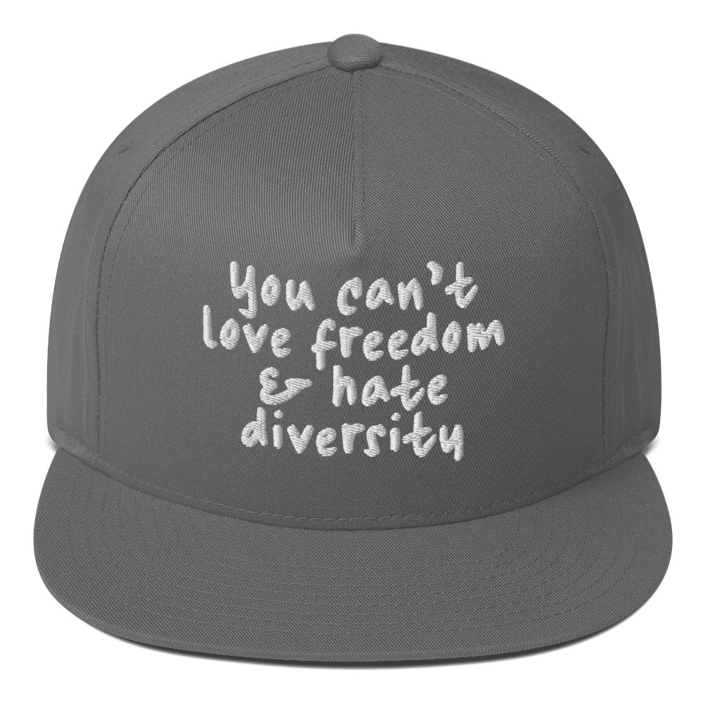 You Can't Love Freedom and Hate Diversity Snapback hat-The Original God Ain't Petty But I Am