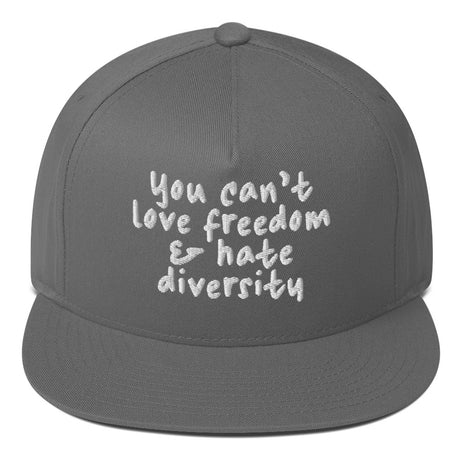 You Can't Love Freedom and Hate Diversity Snapback hat-The Original God Ain't Petty But I Am