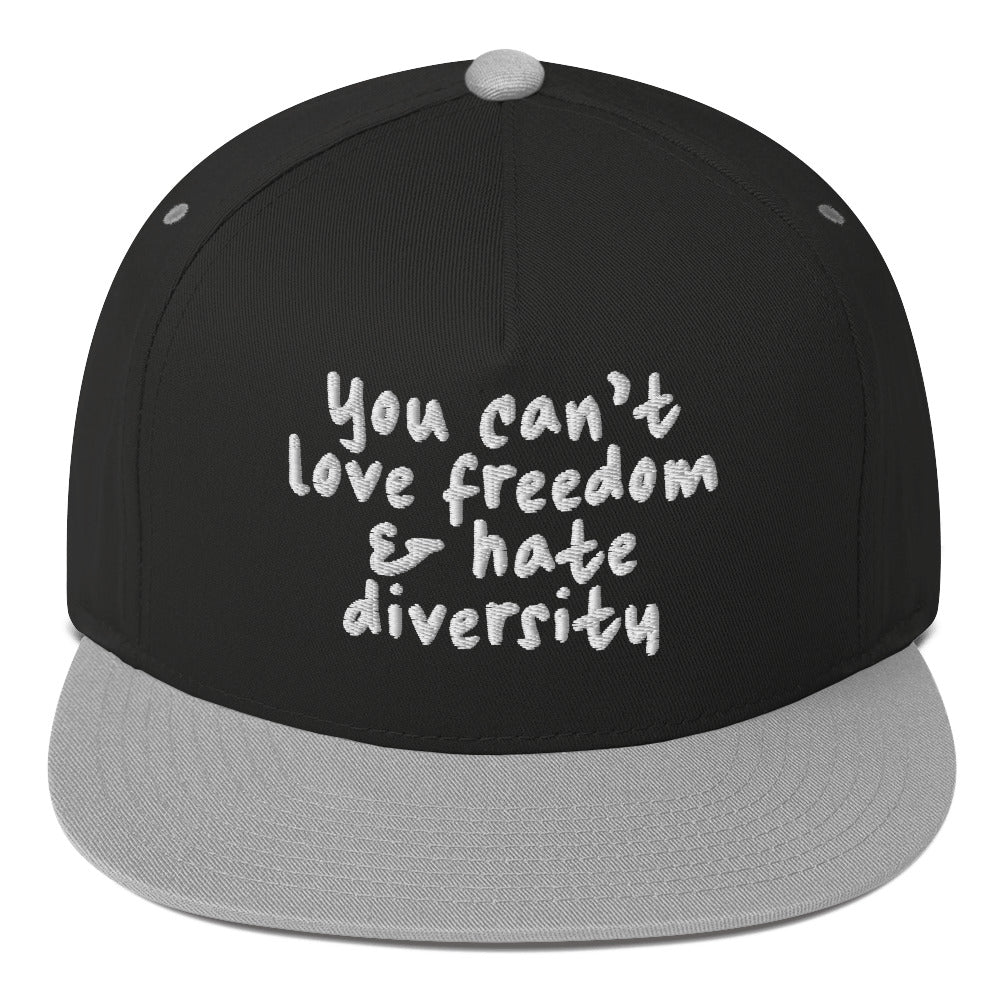 You Can't Love Freedom and Hate Diversity Snapback hat-The Original God Ain't Petty But I Am