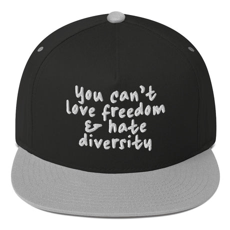 You Can't Love Freedom and Hate Diversity Snapback hat-The Original God Ain't Petty But I Am