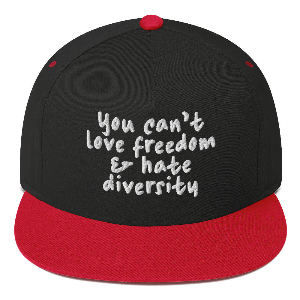 You Can't Love Freedom and Hate Diversity Snapback hat-The Original God Ain't Petty But I Am