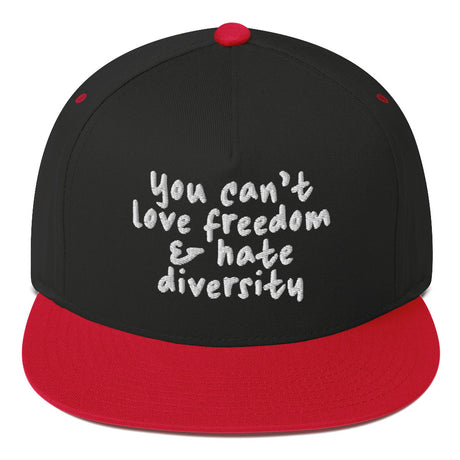 You Can't Love Freedom and Hate Diversity Snapback hat-The Original God Ain't Petty But I Am