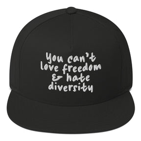 You Can't Love Freedom and Hate Diversity Snapback hat-The Original God Ain't Petty But I Am