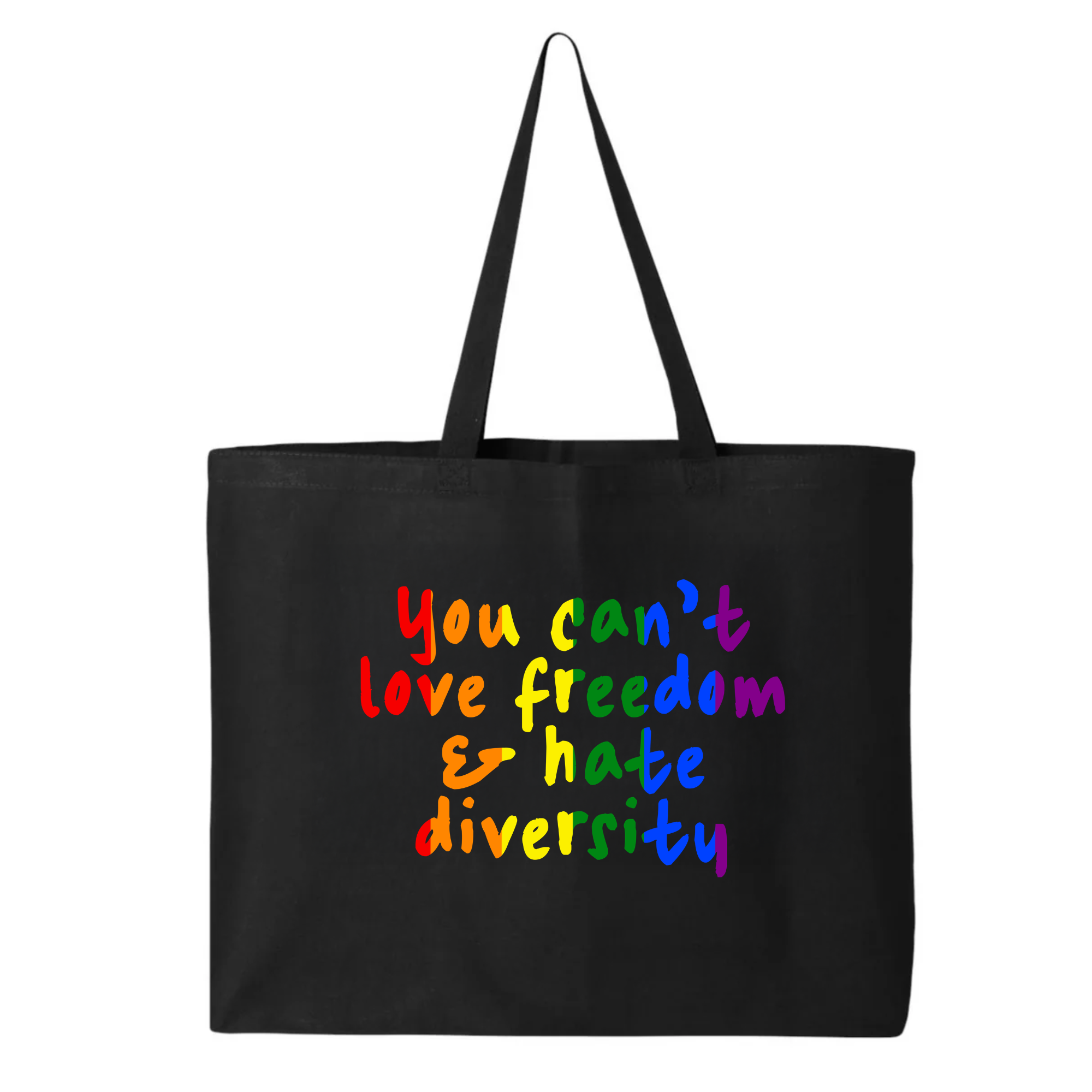 You Can't Love Freedom and Hate Diversity Tote bag (RAINBOW)-Tote Bag-The Original God Ain't Petty But I Am