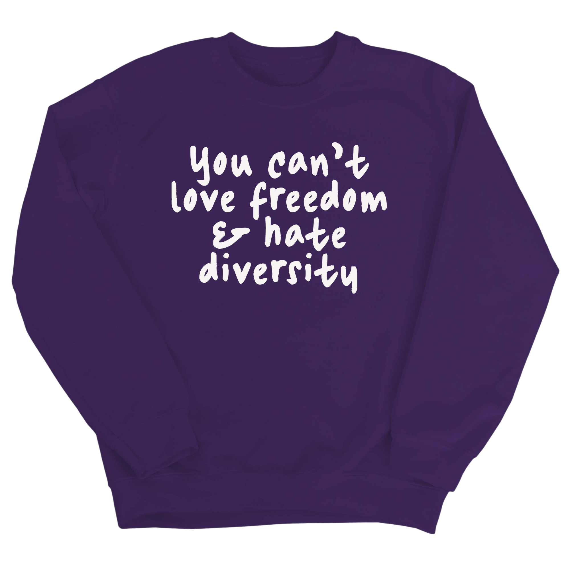 You Can’t Love Freedom and Hate Diversity Unisex Sweatshirt-Sweatshirt-The Original God Ain't Petty But I Am