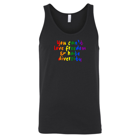 You Can't Love Freedom and Hate Diversity Unisex Tank Top (RAINBOW)-T-Shirt-The Original God Ain't Petty But I Am
