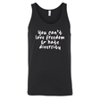 You Can’t Love Freedom and Hate Diversity Unisex Tank Top-T-Shirt-The Original God Ain't Petty But I Am