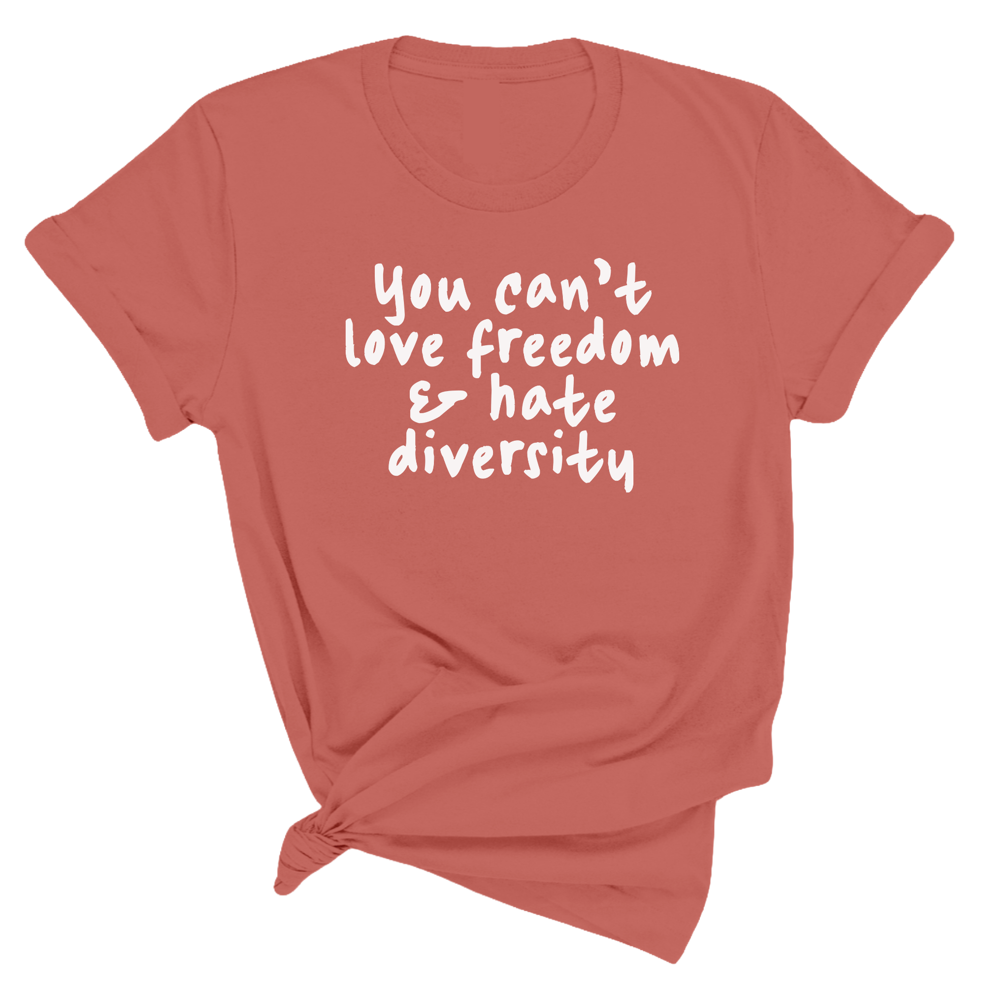 You Can’t Love Freedom and Hate Diversity Unisex Tee (Spring Sale)-T-Shirt-The Original God Ain't Petty But I Am