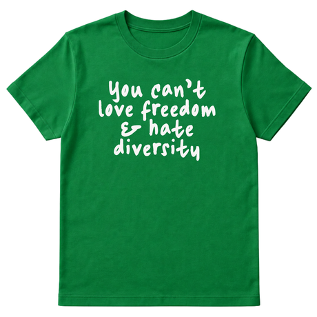 You Can’t Love Freedom and Hate Diversity Unisex Tee-T-Shirt-The Original God Ain't Petty But I Am