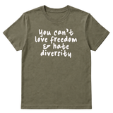 You Can’t Love Freedom and Hate Diversity Unisex Tee-T-Shirt-The Original God Ain't Petty But I Am