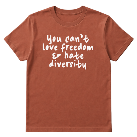 You Can’t Love Freedom and Hate Diversity Unisex Tee-T-Shirt-The Original God Ain't Petty But I Am