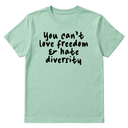 You Can’t Love Freedom and Hate Diversity Unisex Tee-T-Shirt-The Original God Ain't Petty But I Am