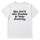 You Can’t Love Freedom and Hate Diversity Unisex Tee-T-Shirt-The Original God Ain't Petty But I Am