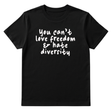 You Can’t Love Freedom and Hate Diversity Unisex Tee-T-Shirt-The Original God Ain't Petty But I Am