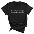 You Don’t Get Access Just Because You Apologize Unisex Tee-T-Shirt-The Original God Ain't Petty But I Am