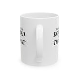 You Don't Have to Be Down Bad to Talk to a Therapist Mug 11oz (White & Black)-Mug-The Original God Ain't Petty But I Am