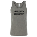 You Don't Have to Be Down Bad to Talk to a Therapist Unisex Tank Top-T-Shirt-The Original God Ain't Petty But I Am