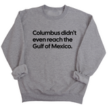 You Know Who "Didn’t Earn It”? Columbus Unisex Sweatshirt-Sweatshirt-The Original God Ain't Petty But I Am