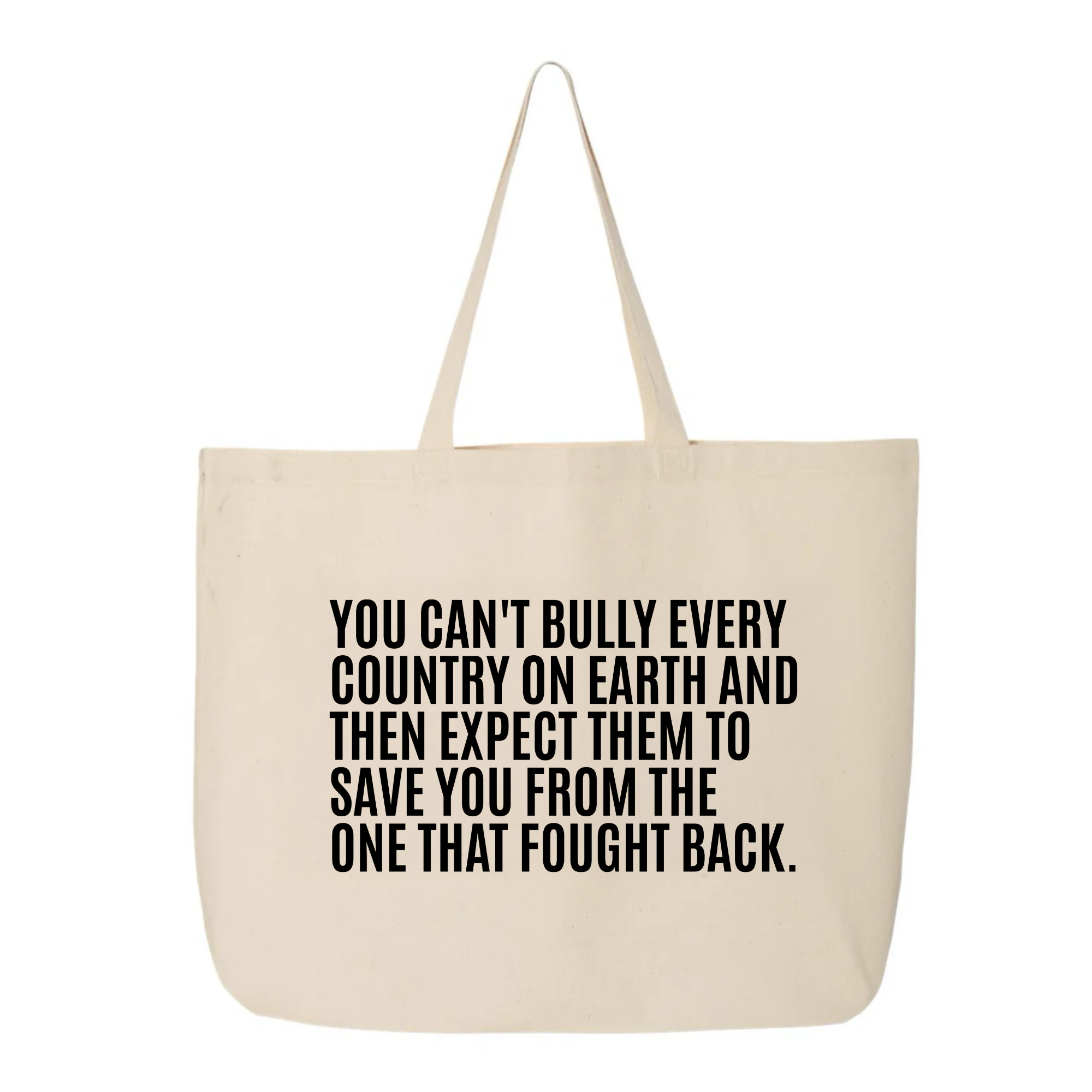 You can't bully every country on earth and then expect them to save you form the one that fought back Tote bag-Tote Bag-The Original God Ain't Petty But I Am