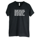 You can't bully every country on earth and then expect them to save you from the one that fought back *BLACK V-NECK* Unisex Tee-T-Shirt-The Original God Ain't Petty But I Am