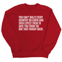 You can't bully every country on earth and then expect them to save you from the one that fought back Unisex Sweatshirt-Sweatshirt-The Original God Ain't Petty But I Am
