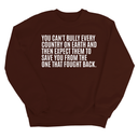 You can't bully every country on earth and then expect them to save you from the one that fought back Unisex Sweatshirt-Sweatshirt-The Original God Ain't Petty But I Am