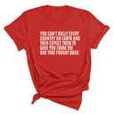 You can't bully every country on earth and then expect them to save you from the one that fought back Unisex Tee-T-Shirt-The Original God Ain't Petty But I Am