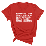 You can't bully every country on earth and then expect them to save you from the one that fought back Unisex Tee-T-Shirt-The Original God Ain't Petty But I Am