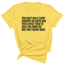 You can't bully every country on earth and then expect them to save you from the one that fought back Unisex Tee-T-Shirt-The Original God Ain't Petty But I Am