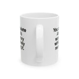You can’t delete America’s worst history while actively recreating it Mug 11oz (White & Black)-Mug-The Original God Ain't Petty But I Am