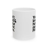 You can't love God & hate your neighbor. Pick one Mug 11oz (White & Black)-Mug-The Original God Ain't Petty But I Am