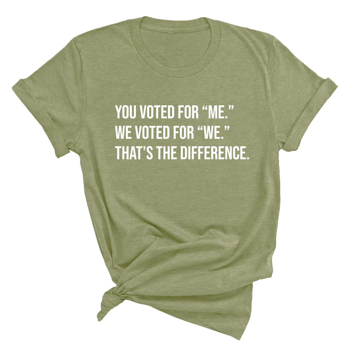 You voted for "me." We voted for "we." That’s the difference Unisex Tee-T-Shirt-The Original God Ain't Petty But I Am