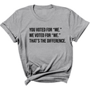 You voted for "me." We voted for "we." That’s the difference Unisex Tee-T-Shirt-The Original God Ain't Petty But I Am