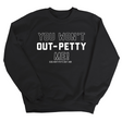 You won't Out-Petty Me Unisex Sweatshirt-Sweatshirt-The Original God Ain't Petty But I Am