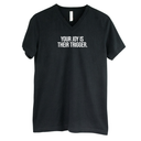 Your Joy is their Trigger *BLACK V-NECK* Unisex Tee-T-Shirt-The Original God Ain't Petty But I Am