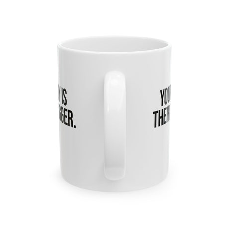 Your Joy is their Trigger Mug 11oz (White & Black)-Mug-The Original God Ain't Petty But I Am