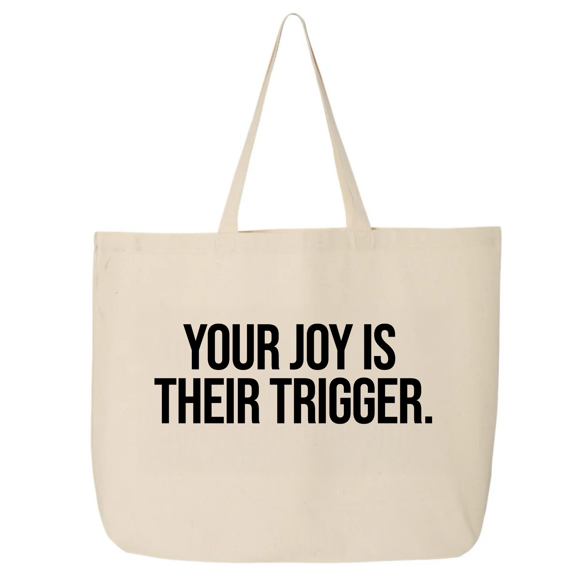 Your Joy is their Trigger Tote bag-Tote Bag-The Original God Ain't Petty But I Am