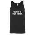 Your Joy is their Trigger Unisex Tank Top-T-Shirt-The Original God Ain't Petty But I Am