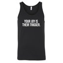 Your Joy is their Trigger Unisex Tank Top-T-Shirt-The Original God Ain't Petty But I Am