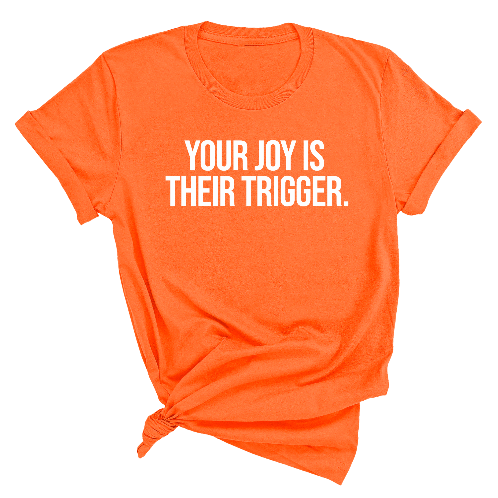 Your Joy is their Trigger Unisex Tee-T-Shirt-The Original God Ain't Petty But I Am