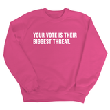 Your vote is their biggest threat Unisex Sweatshirt-Sweatshirt-The Original God Ain't Petty But I Am