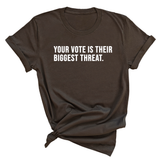 Your vote is their biggest threat Unisex Tee-T-Shirt-The Original God Ain't Petty But I Am
